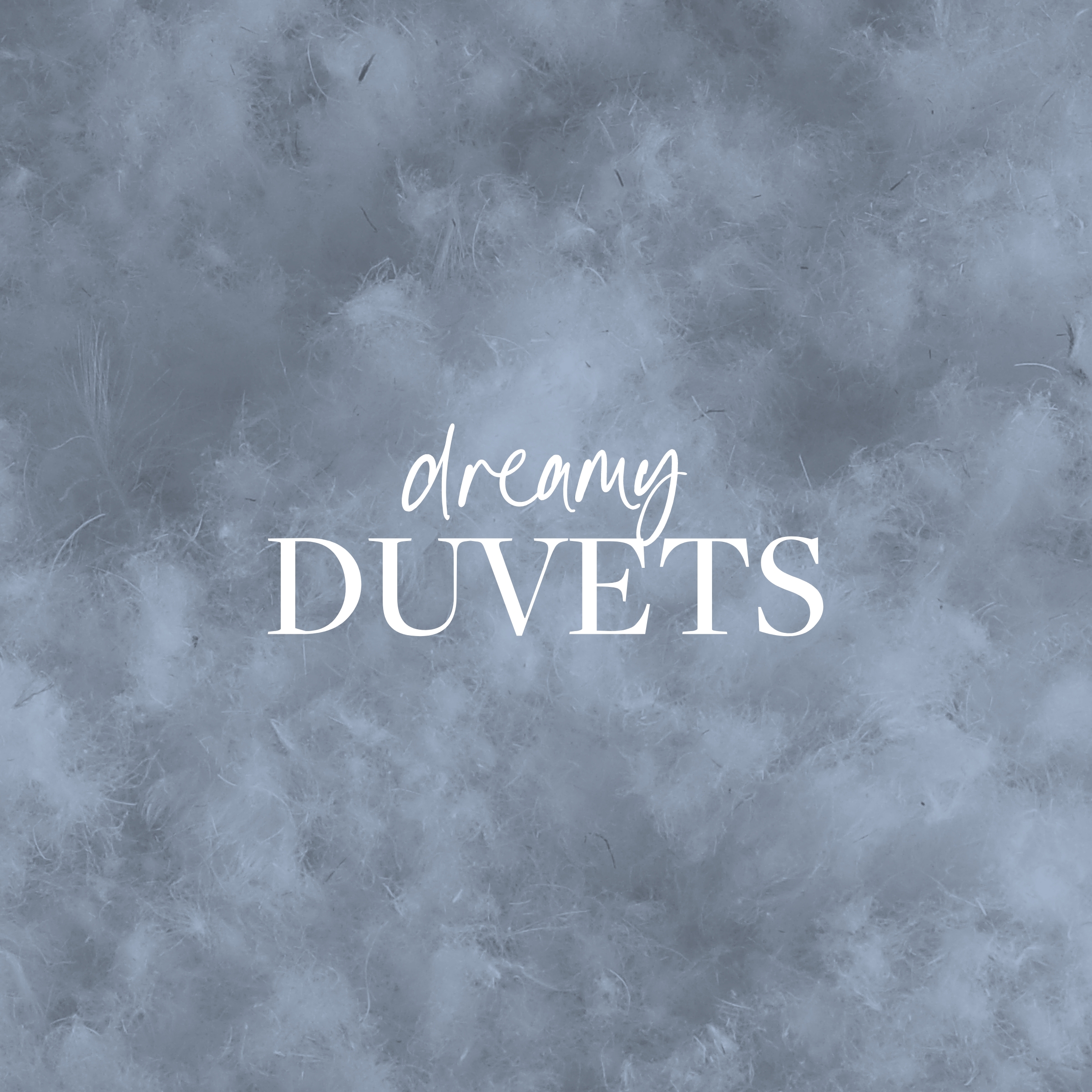 Dreamy Duvets
