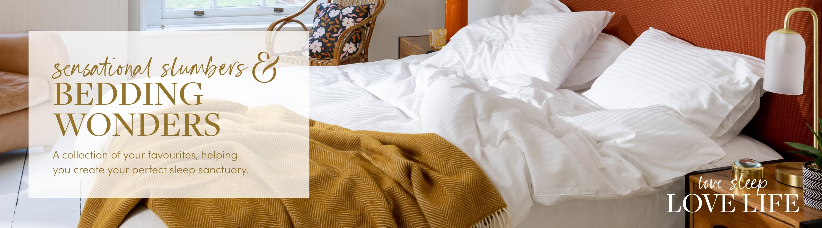 Sensational Slumbers & Bedding Wonders - A collection of your favourites, helping you create your perfect sleep sanctuary