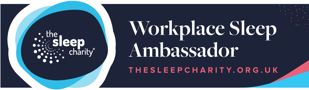 The Sleep Charity - Workplace Sleep Ambassador thesleepcharity.org.uk